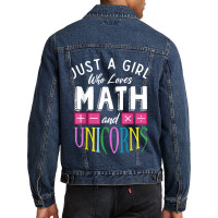 Just A Girl Who Loves Math Unicorns Funny Mathematics Men Denim Jacket | Artistshot