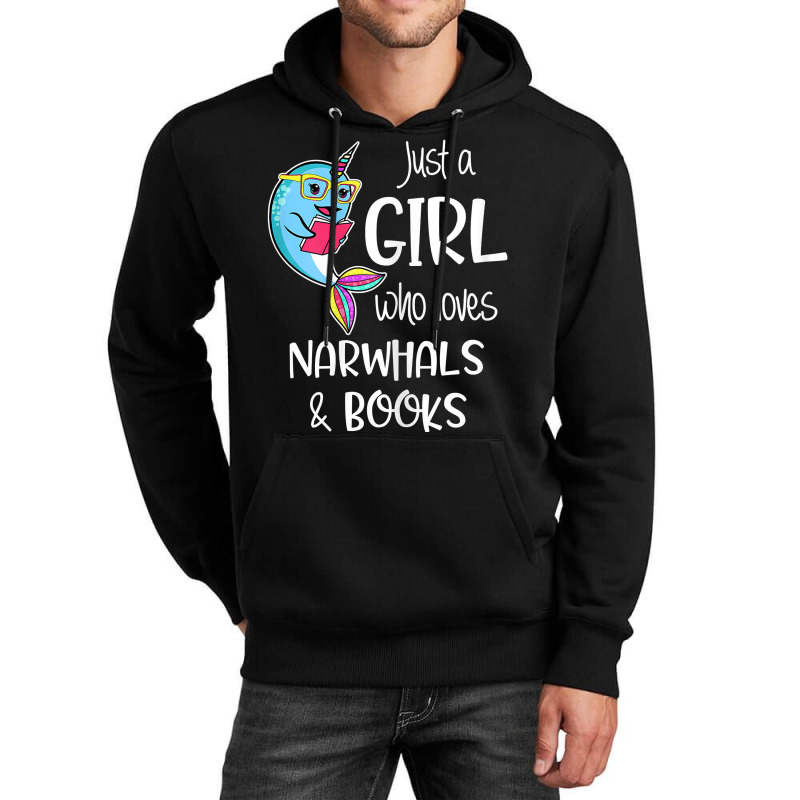 Just A Girl Who Loves Narwhals And Books Women Book Lovers Unisex Hoodie | Artistshot