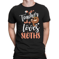 Just A Girl Who Loves Sloths Teacher Christmas Gift Idea T-shirt | Artistshot