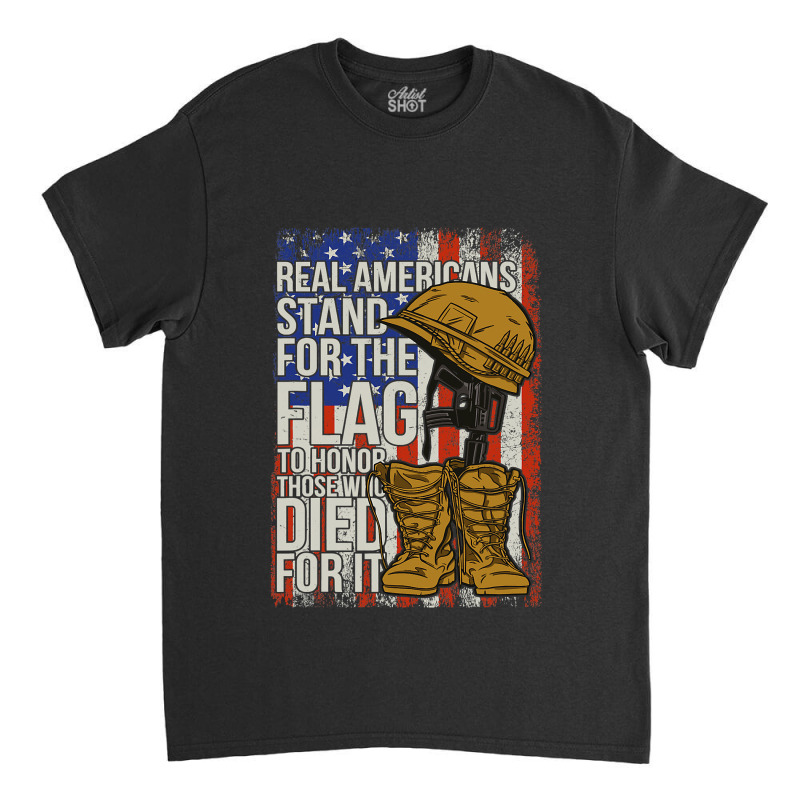 Americans Stand For The Flag To Hornor Those Who Died For It 141 Classic T-shirt by White_Phantom | Artistshot