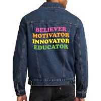 Believer Motivator Innovator Educator First Day Of School Men Denim Jacket | Artistshot