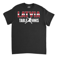 Latvia Table Tennis Fans Jersey Latvian Ping Pong Lovers Classic T-shirt | Artistshot