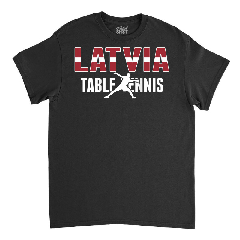 Latvia Table Tennis Fans Jersey Latvian Ping Pong Lovers Classic T-shirt by Fashonus | Artistshot