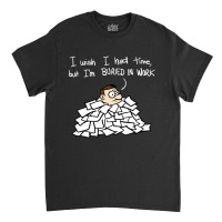 Toon Revue - Buried In Work Classic T-shirt | Artistshot