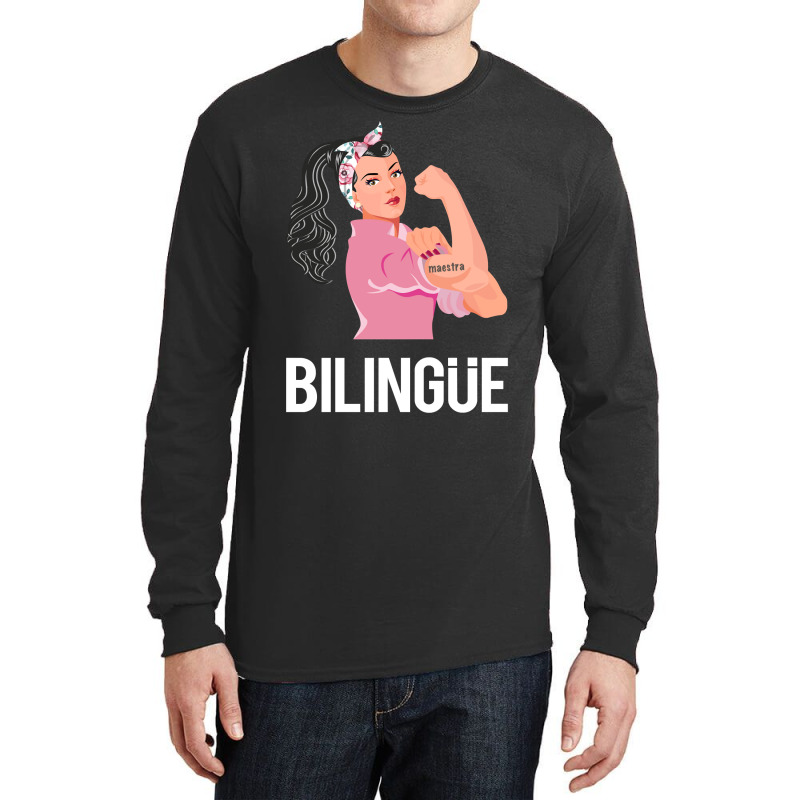 Maestra Bilingue Bilingual Spanish Teacher Long Sleeve T Shirt Long Sleeve Shirts by cm-arts | Artistshot