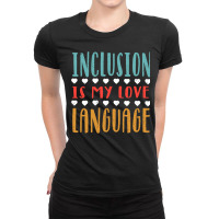 Sped Inclusion Is My Love Language Special Education Teacher Ladies Fitted T-shirt | Artistshot