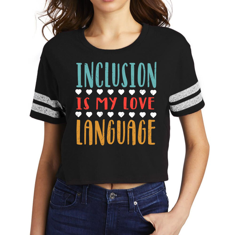 Sped Inclusion Is My Love Language Special Education Teacher Scorecard Crop Tee by cm-arts | Artistshot