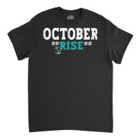 October Rise Mariner Vintage Quotes Mariners October Rise Pullover Hoo Classic T-shirt | Artistshot