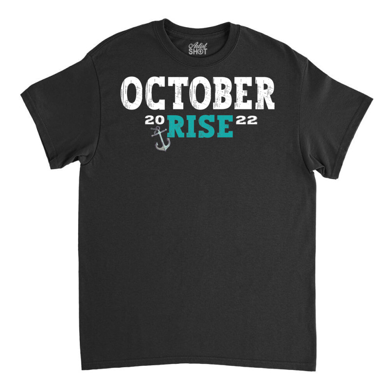 October Rise Mariner Vintage Quotes Mariners October Rise Pullover Hoo Classic T-shirt by cm-arts | Artistshot