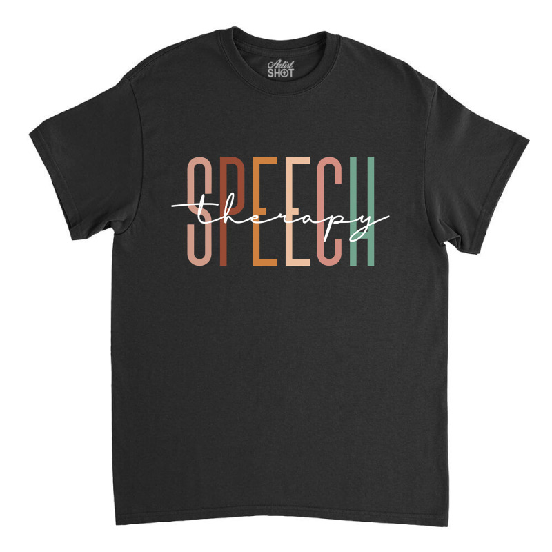 Speech Therapy Speech Language Pathologist Therapist Classic T-shirt by cm-arts | Artistshot