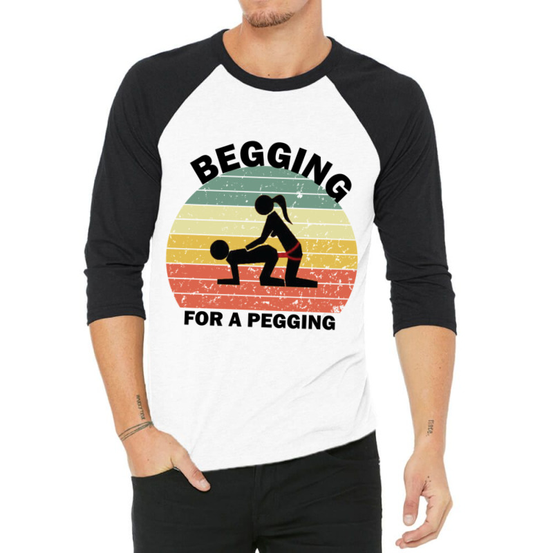 Begging For A Pegging Dominatrix Mistress Bdsm Pegged 3/4 Sleeve Shirt | Artistshot