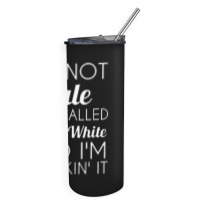 Quotes Funny Skinny Tumbler | Artistshot