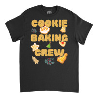 Christmas Cookie Baking Crew Gingerbread Christmas Classic T-shirt | Artistshot