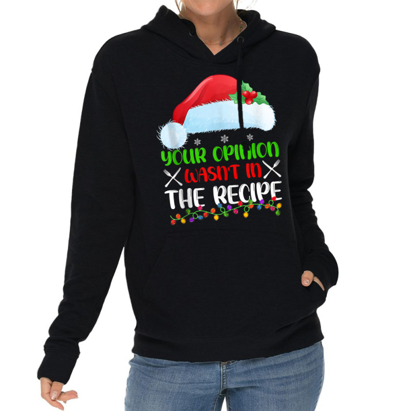 Your Opinion Wasnt In The Recipe Cooking Chef Christmas Tank Top Lightweight Hoodie by geculaexok | Artistshot