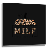 Milf Man I Love Fall Funny Woman Autumn Seasons Lover Metal Print Square | Artistshot