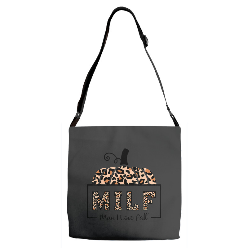 Milf Man I Love Fall Funny Woman Autumn Seasons Lover Adjustable Strap Totes | Artistshot