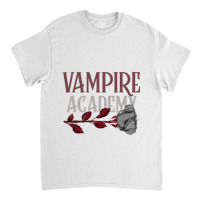 Vampire Academy Bloody Rose Classic T-shirt | Artistshot