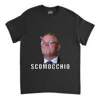 Scott Morrison Scomocchio Funny Trending Politician Face Classic T-shirt | Artistshot