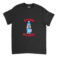 Slush Puppie Classic T-shirt | Artistshot