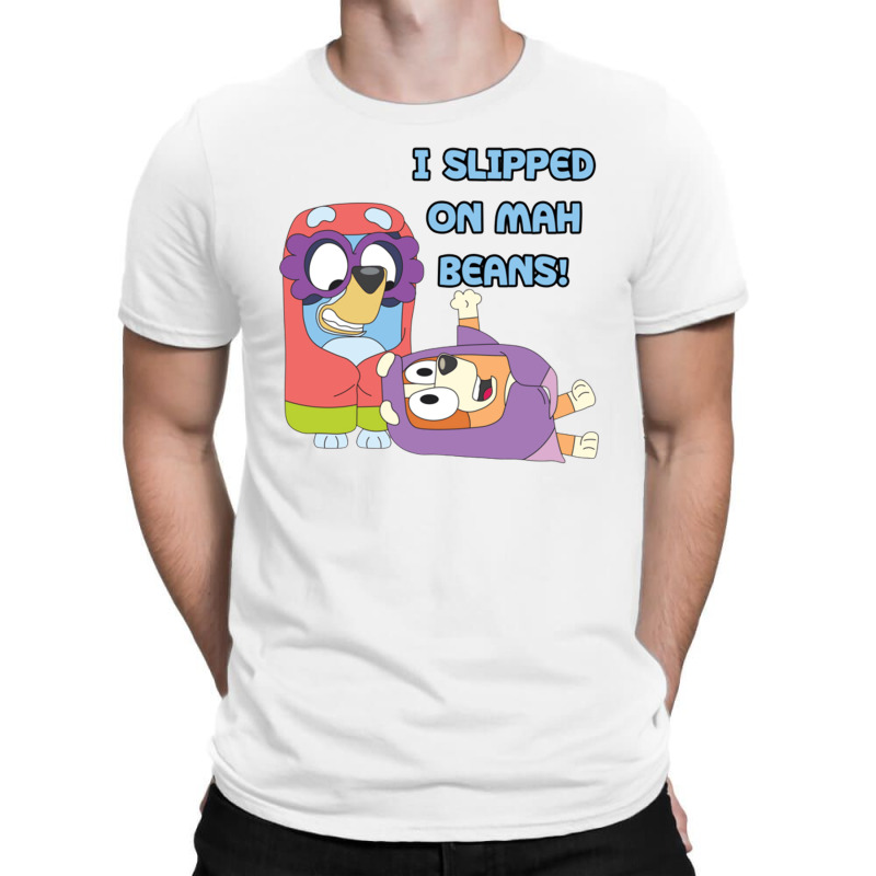 I Slipped On My Beans T-shirt | Artistshot