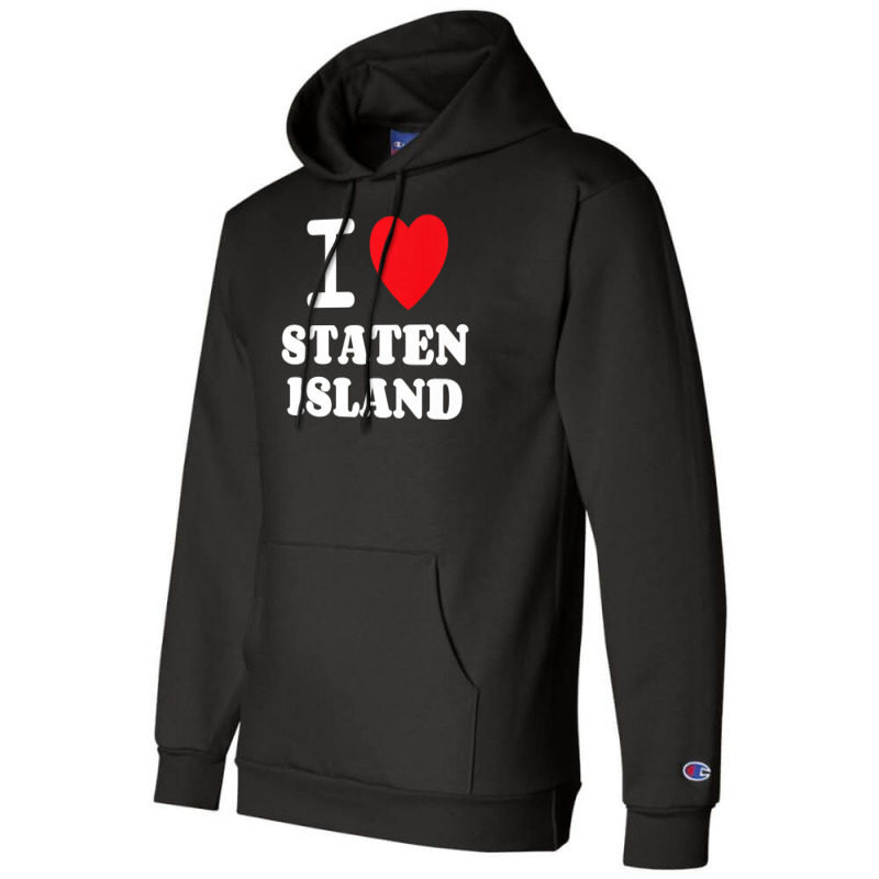 I Love Staten Island Premium T Shirt Champion Hoodie by Cardenas | Artistshot