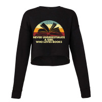 Retro Never Underestimate A Girl Who Loves Books Cropped Sweater | Artistshot