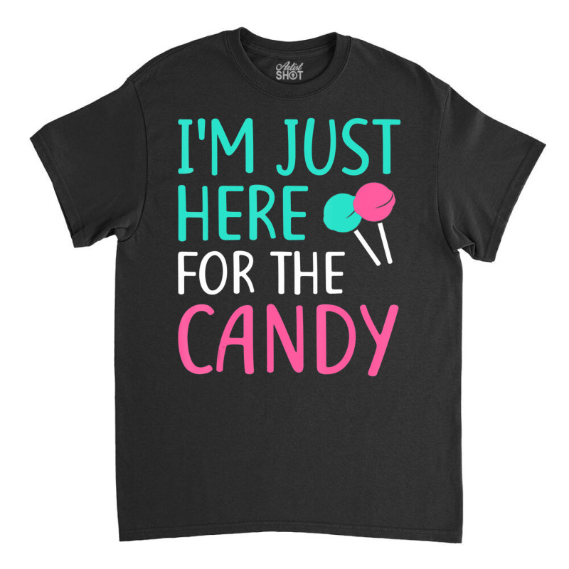 I'm Just Here For The Candy Halloween Gif Classic T-shirt by cm-arts | Artistshot