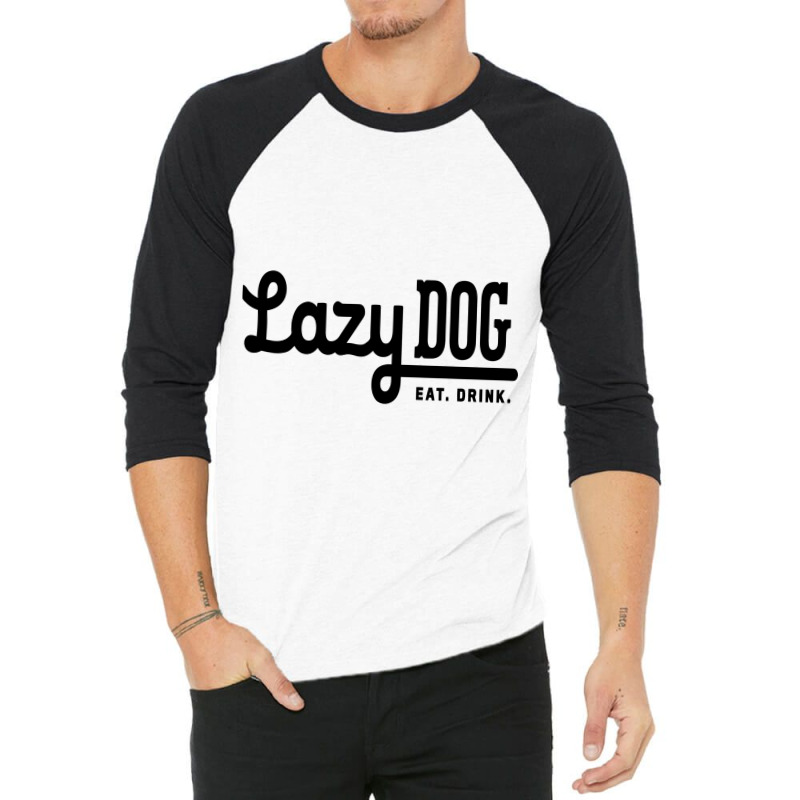 Lazy Dog, Restaurant & Bar Design 3/4 Sleeve Shirt | Artistshot