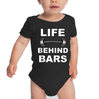 Life Behind Bars Funny Body Building Weight Lifting Gym Tank Top Baby Bodysuit | Artistshot