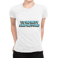 To Infinity And Beyond Ladies Fitted T-shirt | Artistshot