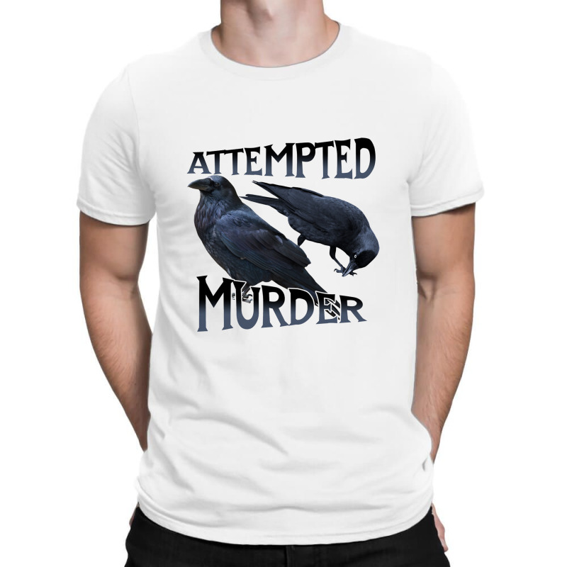 Attempted murder crows t clearance shirt