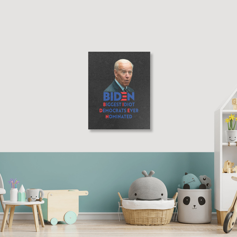 Biden Biggest Idiot Democrats Ever Nominated Portrait Canvas Print by XAVIERLEWIS | Artistshot