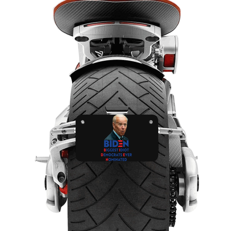 Biden Biggest Idiot Democrats Ever Nominated Motorcycle License Plate by XAVIERLEWIS | Artistshot