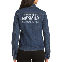 Food Is Medicine Quote For Nutritionist Dietician Naturopath T Shirt Ladies Denim Jacket | Artistshot