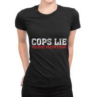 Anti Police Cops Lie Record Everything Activist Ladies Fitted T-shirt | Artistshot