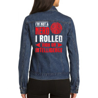 Im Not A Nerd I Rolled High On Intelligence Rpg Dungeon Vneck Ladies Denim Jacket | Artistshot