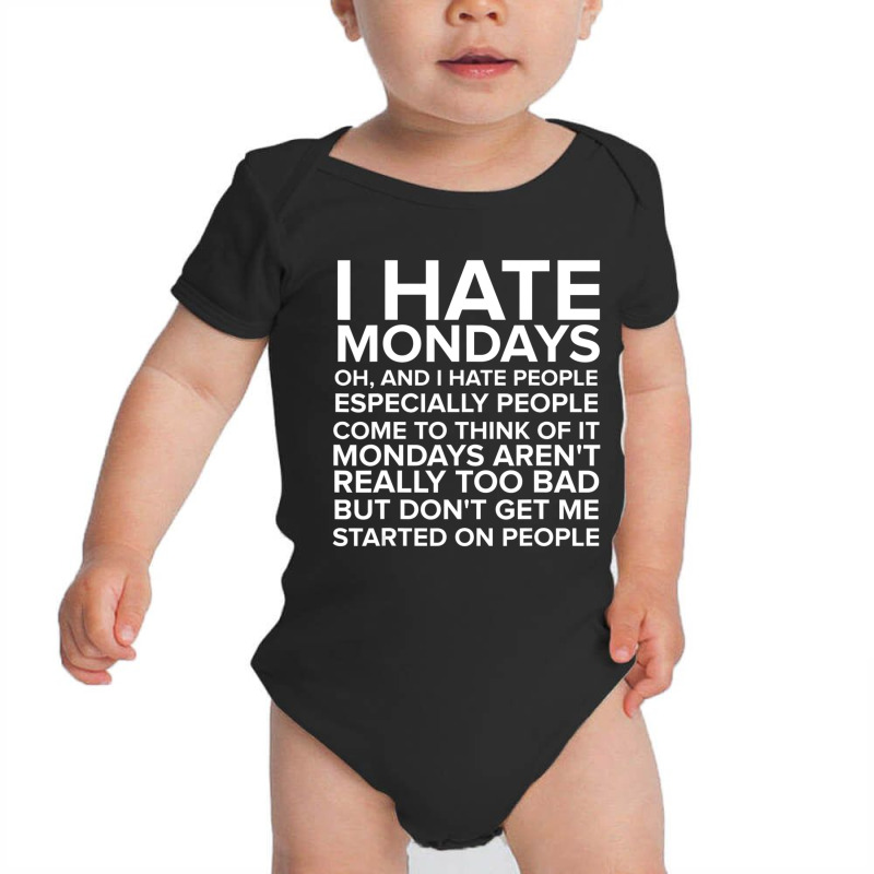 I Hate People Hate Mondays Baby Bodysuit by cm-arts | Artistshot