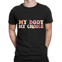 My Body My Right My Choice Groovy Wavy Feminist Pro Choice Sweatshirt T-shirt | Artistshot