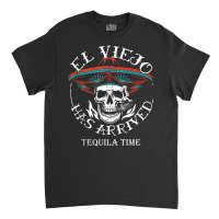 El Viejo Has Arrived Tequila Time Vintage Tank Top Classic T-shirt | Artistshot