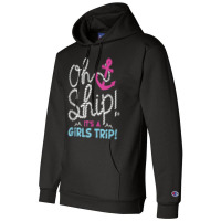 Oh Ship It's A Girlstrip   Oh Ship Cruise Tank Top Champion Hoodie | Artistshot