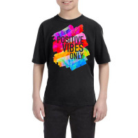 Positive Vibes -t-s -inspirational Youth Tee | Artistshot