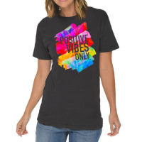 Positive Vibes -t-s -inspirational Vintage T-shirt | Artistshot