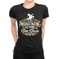 Not Procrastinating Side Quests Funny Rpg Gamer Dragons T Shirt Ladies Fitted T-shirt | Artistshot