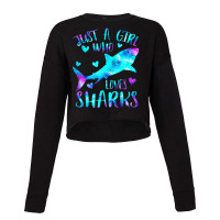 Just A Girl Who Loves Sharks Watercolor Shark Cropped Sweater | Artistshot