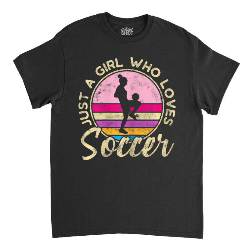 Just A Girl Who Loves Soccer Women Retro Vintage Soccer Classic T-shirt by cm-arts | Artistshot