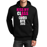 Kiss My Class Goodbye 2015 New Unisex Hoodie | Artistshot