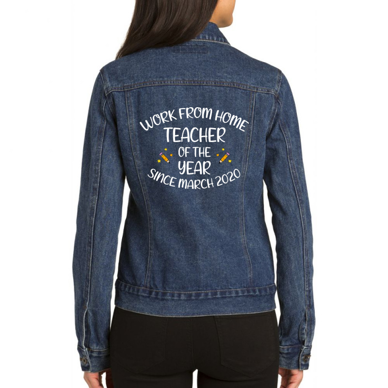 Teachers Gifts Work From Home Teacher Of The Year Since March 2020  Vi Ladies Denim Jacket by dinosauryak | Artistshot