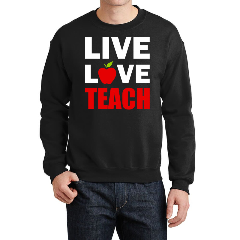 Live Love Teach Crewneck Sweatshirt | Artistshot