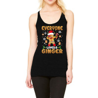 Everyone Loves A Ginger Funny Cute Gingerbread Christmas Racerback Tank | Artistshot