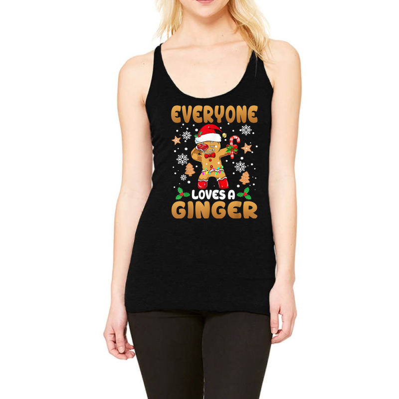 Everyone Loves A Ginger Funny Cute Gingerbread Christmas Racerback Tank by Garnet | Artistshot